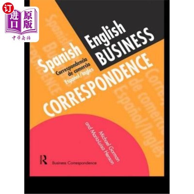 海外直订Spanish/English Business Correspondence: Correspondecia de Comercio Espanol/Ingl 西班牙语/英语商务信函：通