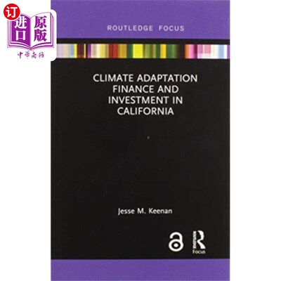 海外直订Climate Adaptation Finance and Investment in Cal... 加州气候适应融资与投资