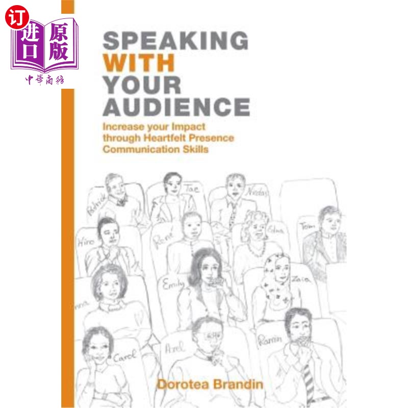 海外直订Speaking WITH your Audience: Increase your Impact through Heartfelt Presence Com与听众交谈：通过真心实意的