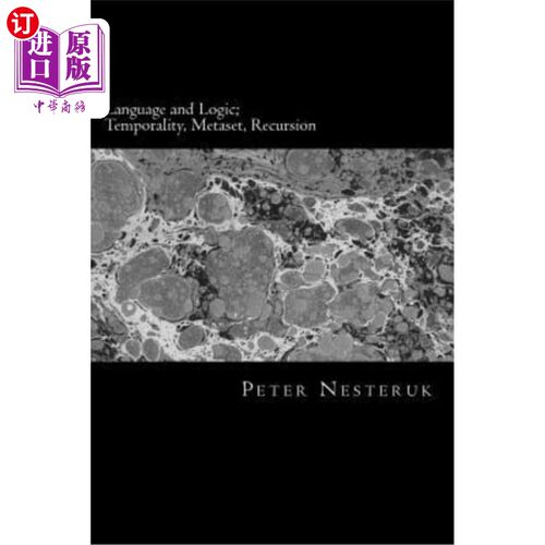 海外直订Language and Logic; Temporality, Metaset, Recursion 语言和逻辑；时间性，元集，递归