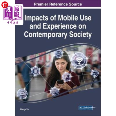 海外直订Impacts of Mobile Use and Experience on Contemporary Society 移动使用与体验对当代社会的影响
