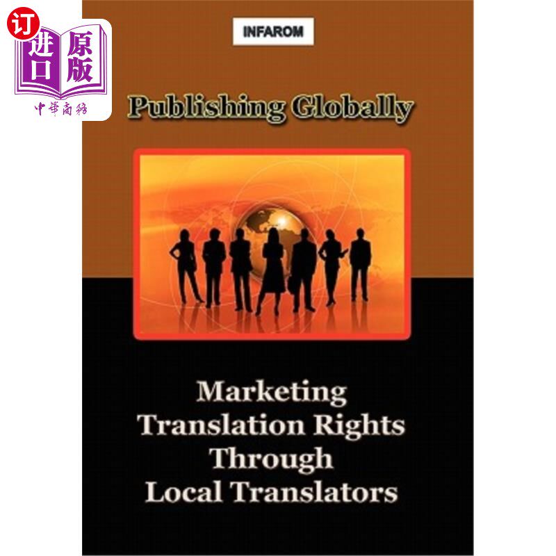 海外直订Publishing Globally: Marketing Translation Rights Through Local Translators 全球出版：通过当地翻译推广翻译