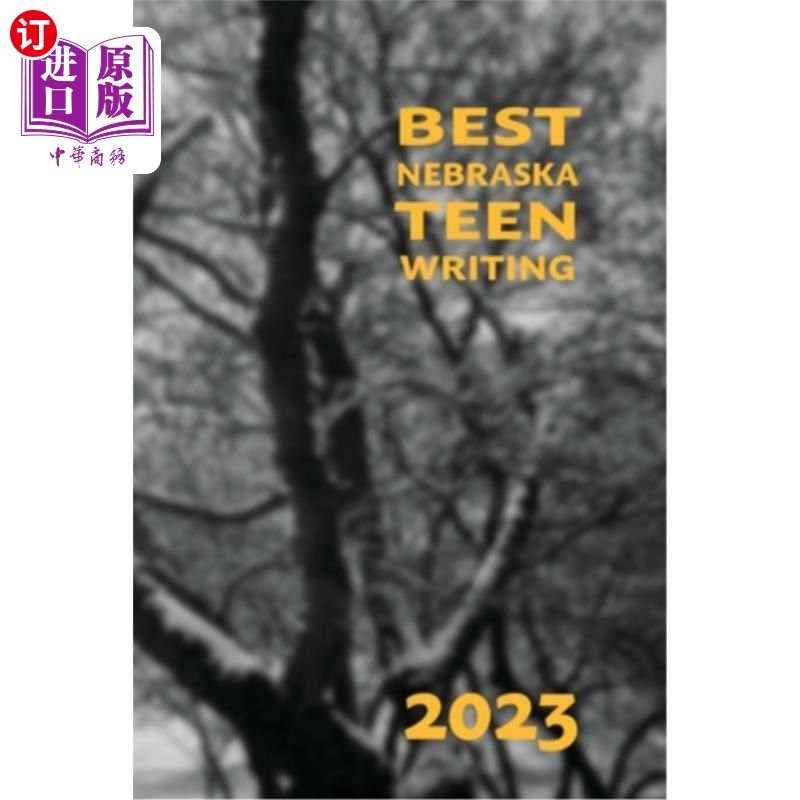 海外直订Best Nebraska Teen Writing 2023 内布拉斯加州青少年写作2023