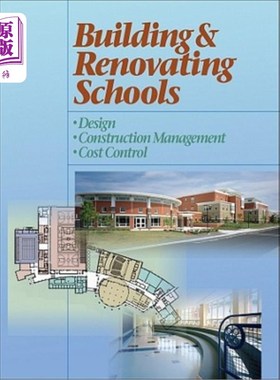 海外直订Building and Renovating Schools: Design, Construction Management, Cost Control 学校建设与改造:设计、施工管理、成