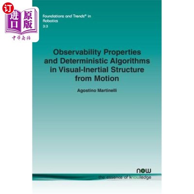 海外直订Observability Properties and Deterministic Algorithms in Visual-Inertial Structu 运动视觉惯性结构的可观测性