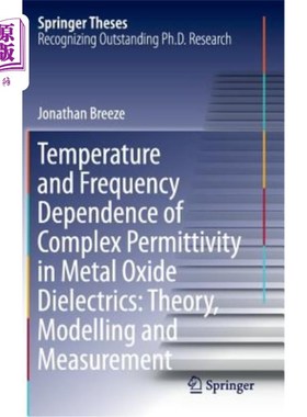 海外直订Temperature and Frequency Dependence of Complex Permittivity in Metal Oxide Diel 金属氧化物电介质复介电常数