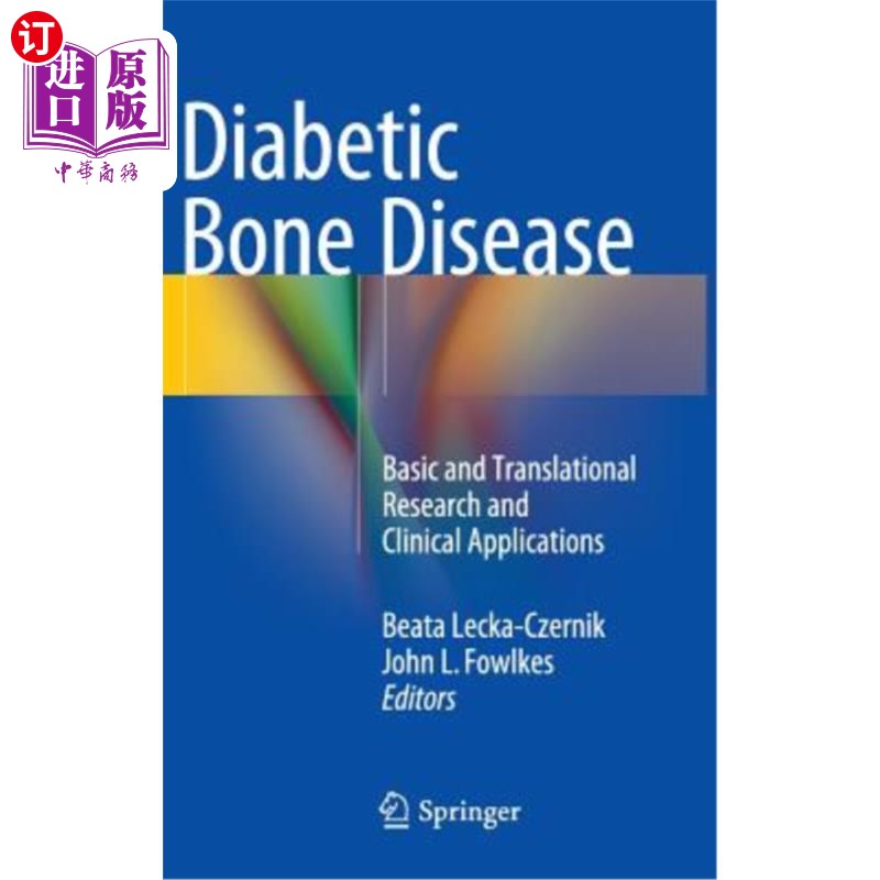 海外直订医药图书Diabetic Bone Disease: Basic and Translational Research and Clinical Application 糖尿病骨病:基础、