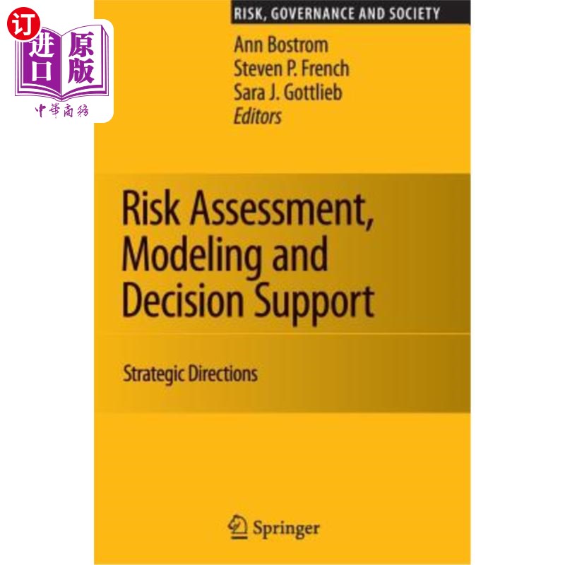 海外直订Risk Assessment, Modeling and Decision Support: Strategic Directions 风险评估、建模和决策支持:战略方向