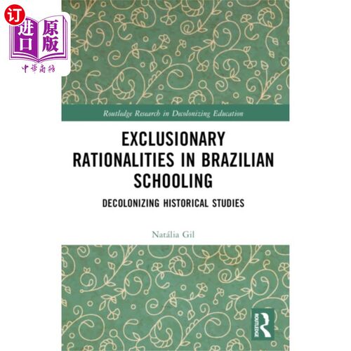 海外直订Exclusionary Rationalities in Brazilian Schooling 巴西学校教育的排他性合理性