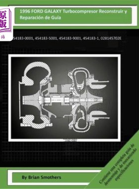 海外直订1996 FORD GALAXY Turbocompresor Reconstruir y Reparación de Guía: 454183-0001, 4 1996福特银河涡轮增压器重建