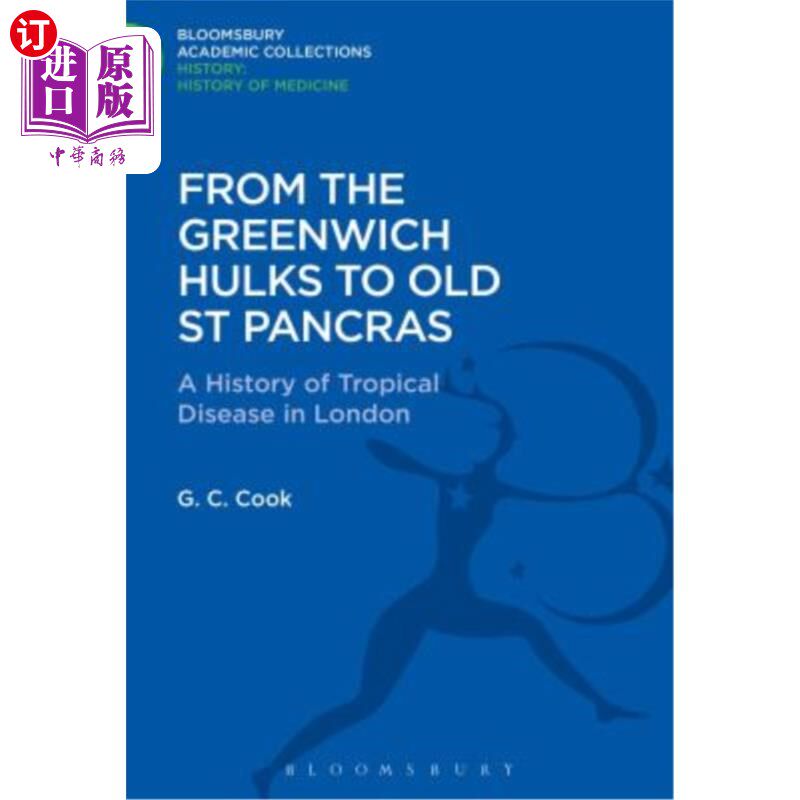 海外直订医药图书From the Greenwich Hulks to Old St Pancras 从格林威治绿巨人到老圣潘克拉斯