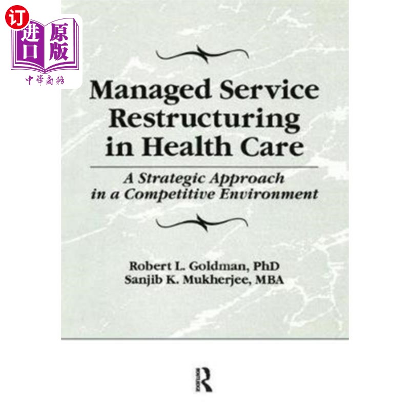 海外直订Managed Service Restructuring in Health Care 医疗保健中的托管服务重组