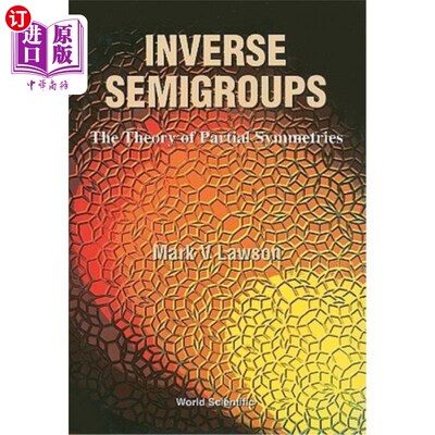 海外直订Inverse Semigroups, the Theory of Partial Symmetries 逆半群，部分对称性理论