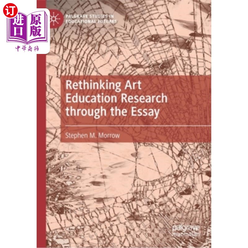 海外直订Rethinking Art Education Research Through the Essay 从论文反思艺术教育研究