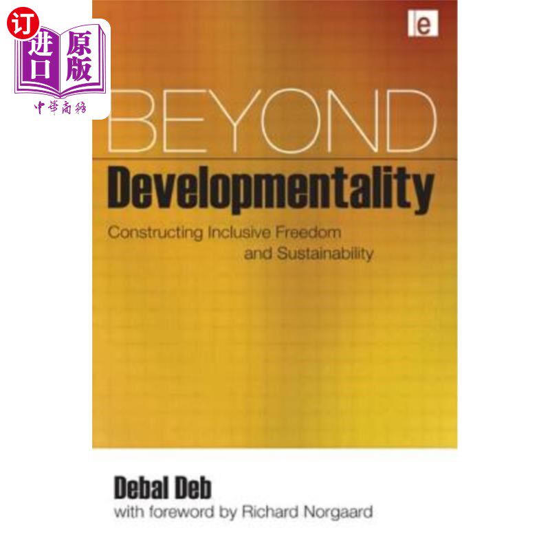 海外直订Beyond Developmentality: Constructing Inclusive Freedom and Sustainability 超越发展观:构建包容性自由和可持