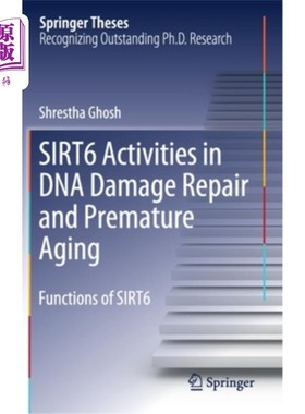 海外直订医药图书Sirt6 Activities in DNA Damage Repair and Premature Aging: Functions of Sirt6 Sirt6在DNA损伤修复和