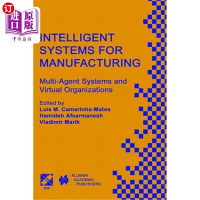海外直订Intelligent Systems for Manufacturing: Multi-Agent Systems and Virtual Organizat 智能制造系统：多智能体系统