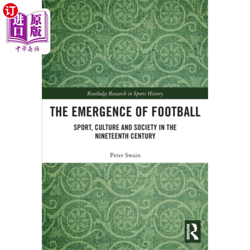 海外直订Emergence of Football 足球的兴起