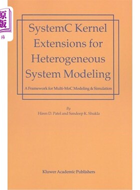 海外直订SystemC Kernel Extensions for Heterogeneous System Modeling: A Framework for Mul 异构系统建模的Systemc内