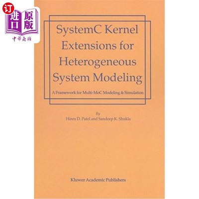 海外直订SystemC Kernel Extensions for Heterogeneous System Modeling: A Framework for Mul 异构系统建模的Systemc内