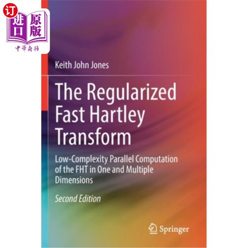 海外直订The Regularized Fast Hartley Transform: Low-Complexity Parallel Computation of t 正则化快速Hartl