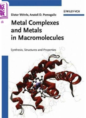 现货 大分子的金属复合物与金属 英文原版 Metal Complexes And Metals In Macromolecules Dieter Woehrle【中商原版】