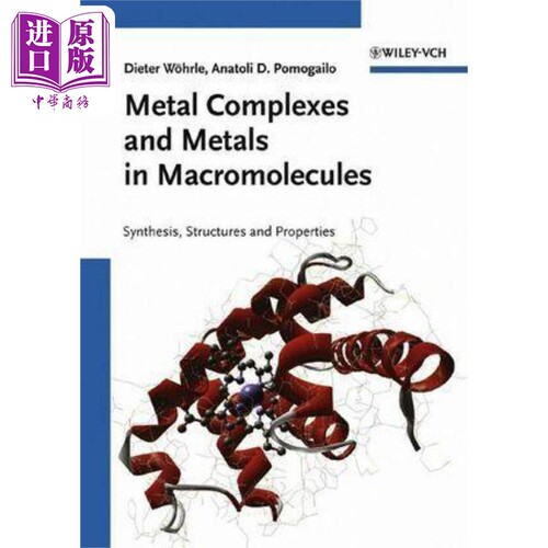 现货 大分子的金属复合物与金属 英文原版 Metal Complexes And Metals In Macromolecules Dieter Woehrle【中商原版】