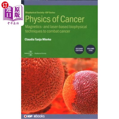 海外直订Physics of Cancer, Volume 5 (Second Edition): Magnetics- and laser-based biophys 癌症物理，卷5（第二版）：