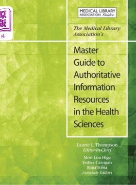海外直订医药图书The Medical Library Association's Master Guide to Authoritative Information Reso 医学图书馆协会的卫