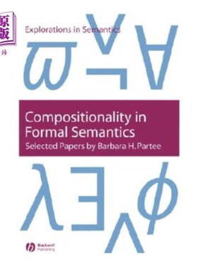 海外直订Compositionality in Formal Semantics 形式语义学中的组合性