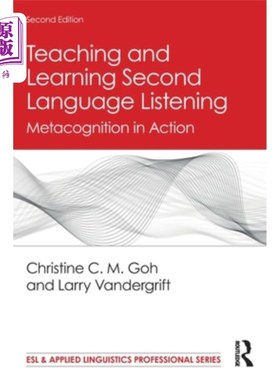 海外直订Teaching and Learning Second Language Listening: Metacognition in Action 二语听力教学:元认知的作用