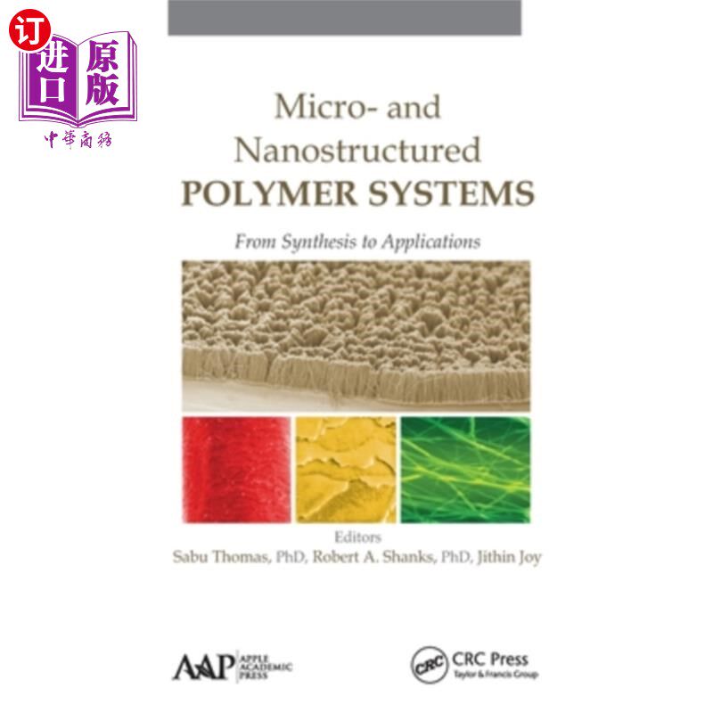 海外直订Micro- And Nanostructured Polymer Systems: From Synthesis to Applications 微纳米结构聚合物系统:从合成到应用