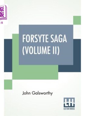 海外直订Forsyte Saga (Volume II): Indian Summer Of A Forsyte In Chancery 福尔赛传奇（卷二）：印度夏季的一个福尔赛在