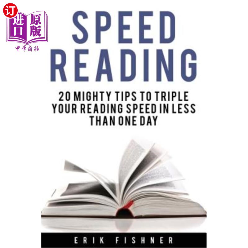 海外直订Speed Reading: 20 Mighty Tips to Triple Your Reading Speed in Less Than One Day 快速阅读:在不到一天的时间