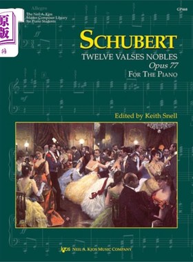 海外直订Schubert: Twelve Valses Nobles, Op. 77 (D. 969) 舒伯特:十二Valses Nobles, Op. 77 (D. 969)