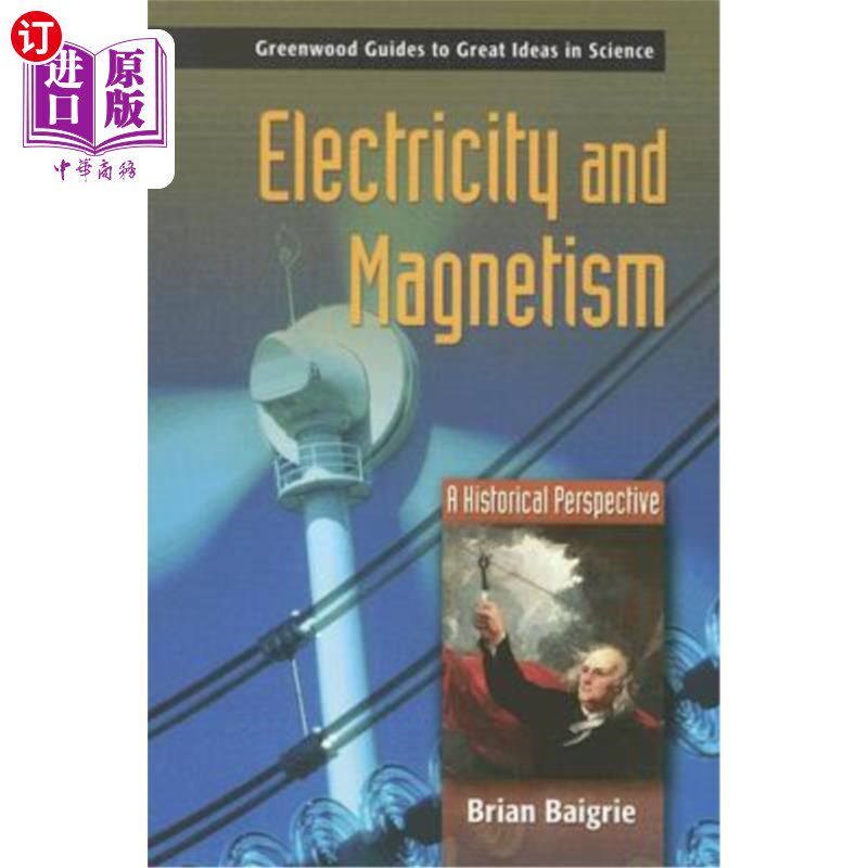 海外直订Electricity and Magnetism: A Historical Perspective 电与磁:历史的视角