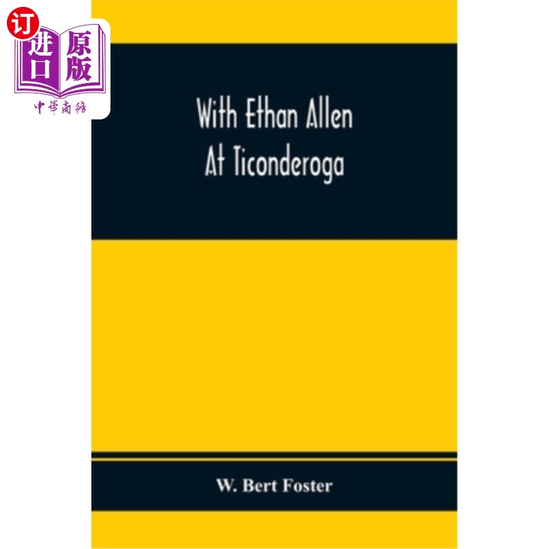 海外直订With Ethan Allen At Ticonderoga 和伊桑·艾伦在提康德罗加