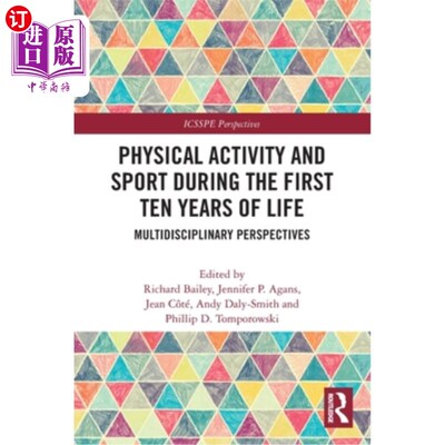 海外直订Physical Activity and Sport During the First Ten Years of Life: Multidisciplinar 身体活动和运动在生命的头十