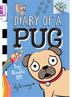 海外直订Pug Blasts Off: A Branches Book (Diary of a Pug #1) (Library Edition): Volume 1 哈巴狗爆炸:分支书(哈巴狗日