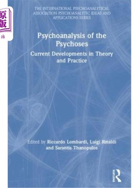 海外直订Psychoanalysis of the Psychoses: Current Developments in Theory and Practice 精神病的精神分析:理论与实践的