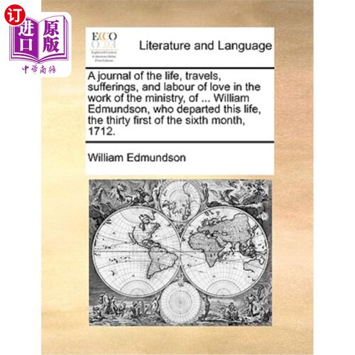 海外直订A Journal of the Life, Travels, Sufferings, and Labour of Love in the Work of th 《生活、旅行、苦难和工作中
