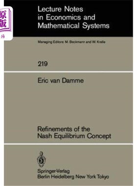 海外直订Refinements of the Nash Equilibrium Concept 纳什均衡概念的改进
