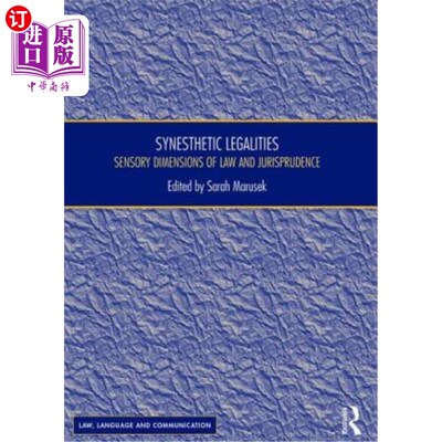 海外直订Synesthetic Legalities: Sensory Dimensions of Law and Jurisprudence 联觉合法性:法律与法理学的感官维度