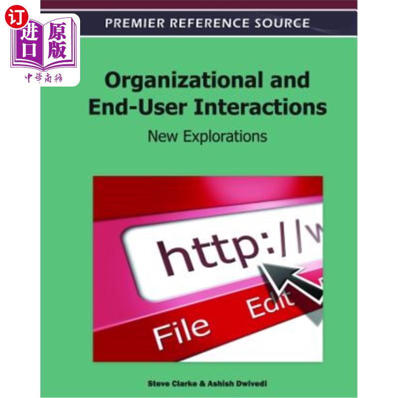 海外直订Organizational and End-User Interactions: New Explorations 组织和最终用户交互：新探索