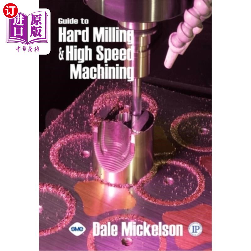 海外直订Guide to Hard Milling and High Speed Machining 硬质铣削和高速加工指南