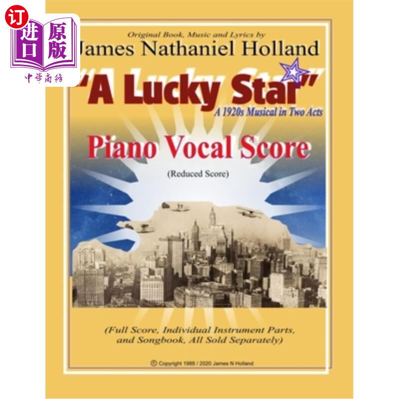 海外直订A Lucky Star, A 1920s Musical in Two Acts: Piano Vocal Score (Reduced Score) 《幸运之星》，20世纪20年代音乐