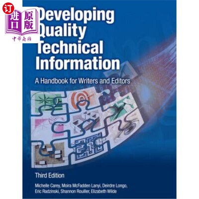 海外直订Developing Quality Technical Information: A Handbook for Writers and Editors 开发高质量的技术信息:作者和编