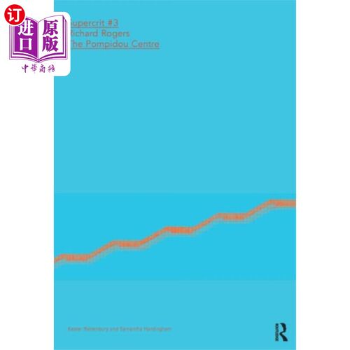 海外直订Richard Rogers: The Pompidou Centre 理查德·罗杰斯:蓬皮杜中心