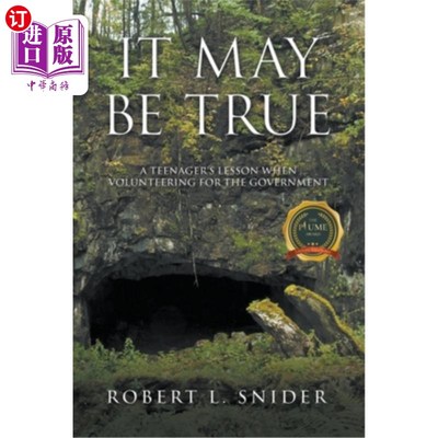 海外直订It May Be True: A Teenager 's Lesson When Volunteering for the Government 这可能是真的:一个青少年在政府做志