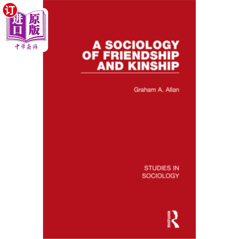 海外直订A Sociology of Friendship and Kinship 友谊与亲属关系社会学